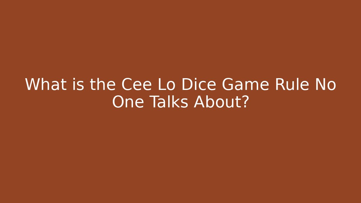 What is the Cee Lo Dice Game Rule No One Talks About? - Método de Aprovação