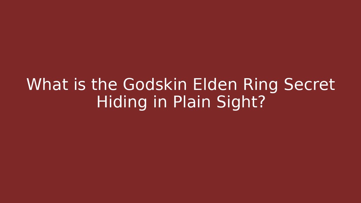 What is the Godskin Elden Ring Secret Hiding in Plain Sight? - Método de Aprovação