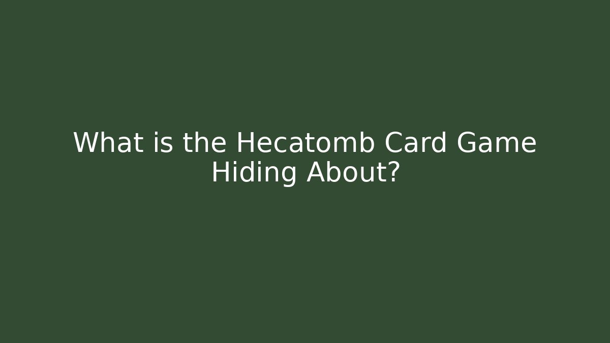 What is the Hecatomb Card Game Hiding About?
