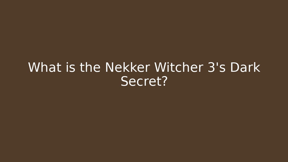 What is the Nekker Witcher 3's Dark Secret? - Método de Aprovação
