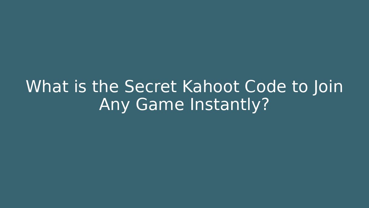 What is the Secret Kahoot Code to Join Any Game Instantly? - Método de Aprovação