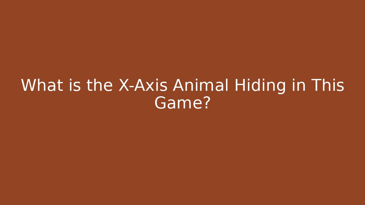 What is the X-Axis Animal Hiding in This Game? - Método de Aprovação