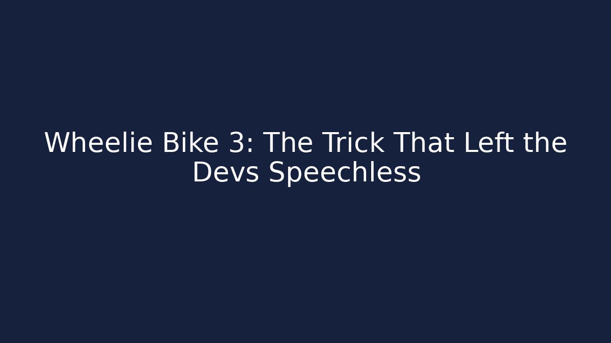 Wheelie Bike 3: The Trick That Left the Devs Speechless
