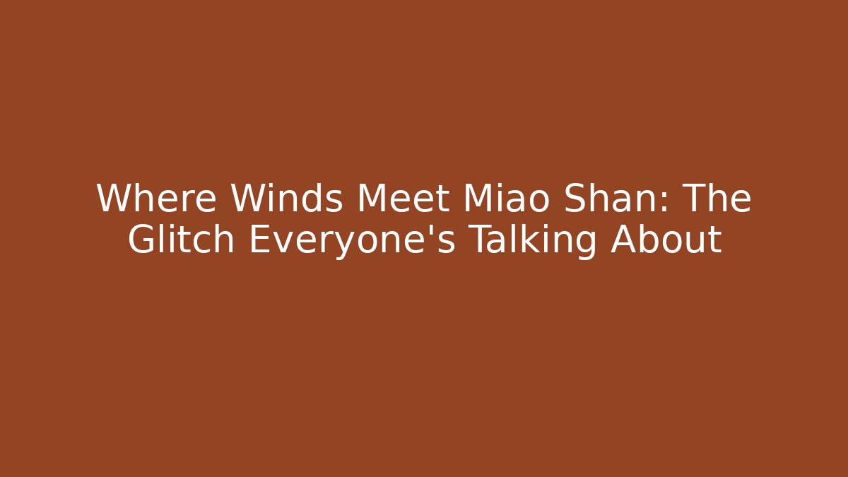 where winds meet miaoshan