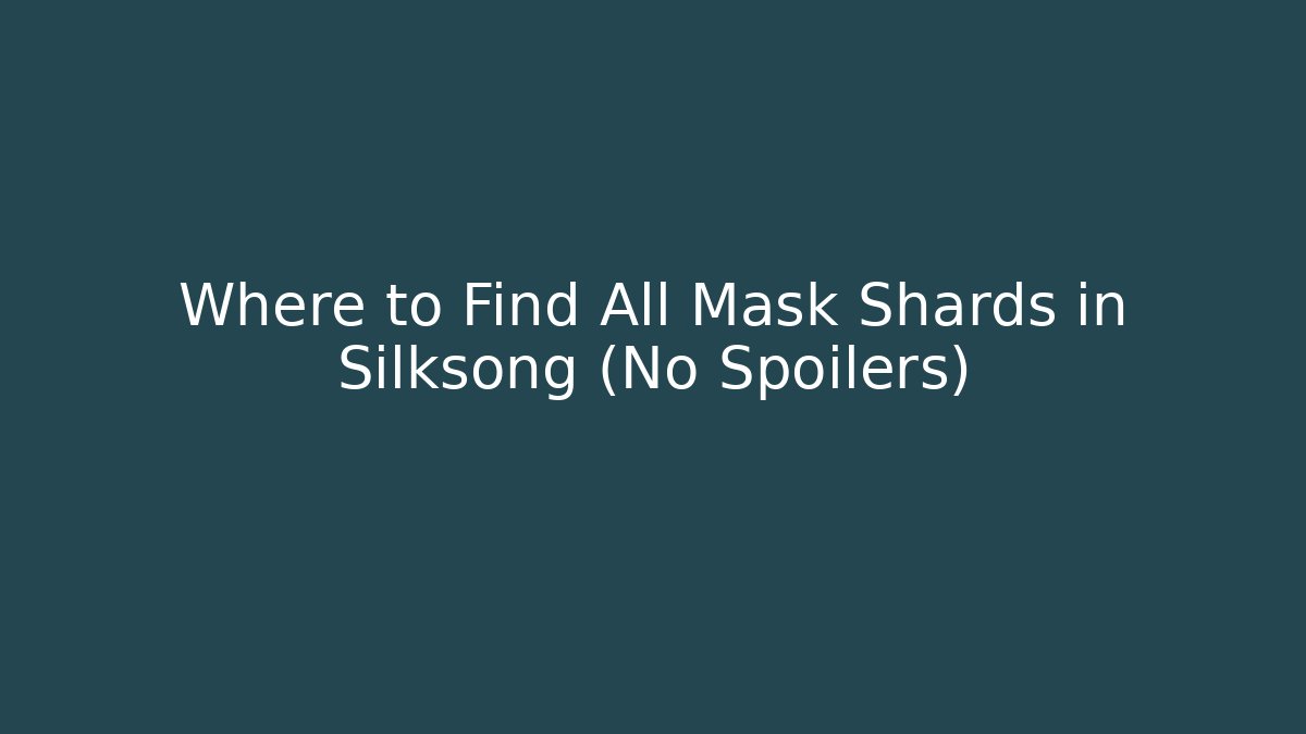 Where to Find All Mask Shards in Silksong (No Spoilers)