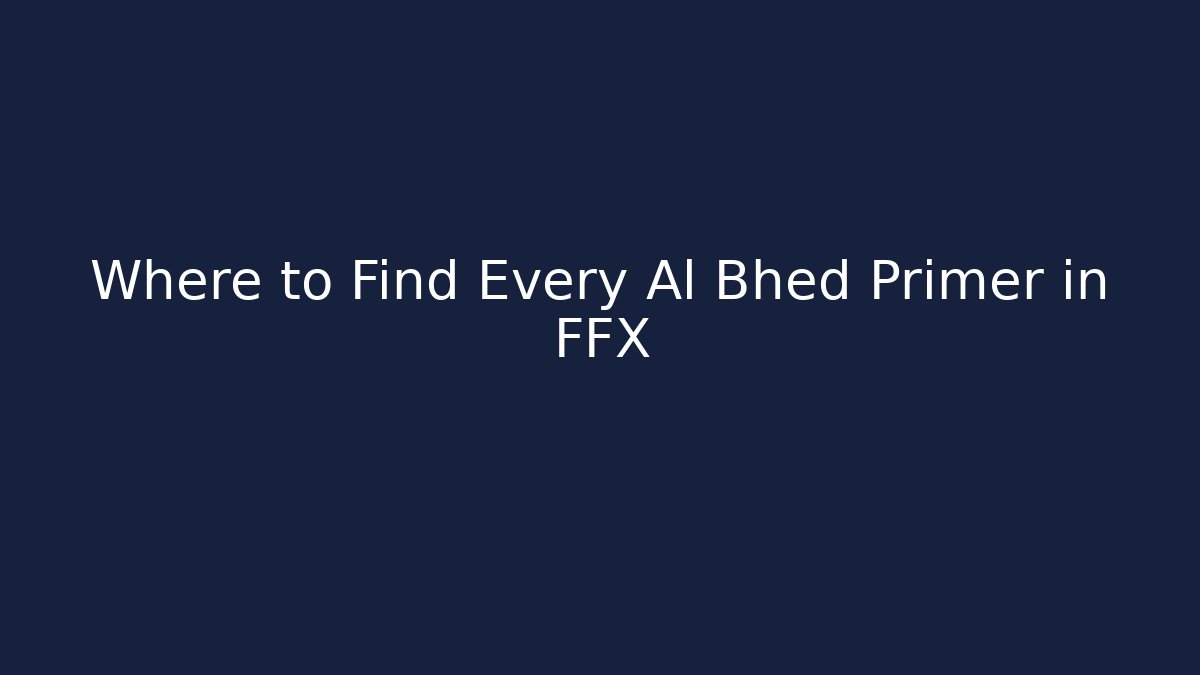 Where to Find Every Al Bhed Primer in FFX