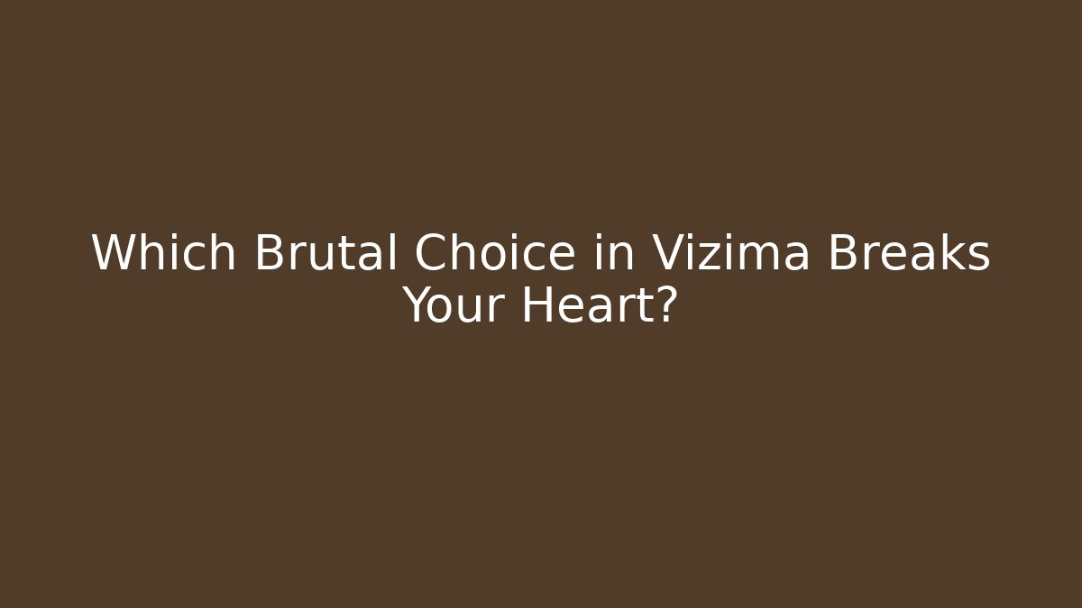 Which Brutal Choice in Vizima Breaks Your Heart?