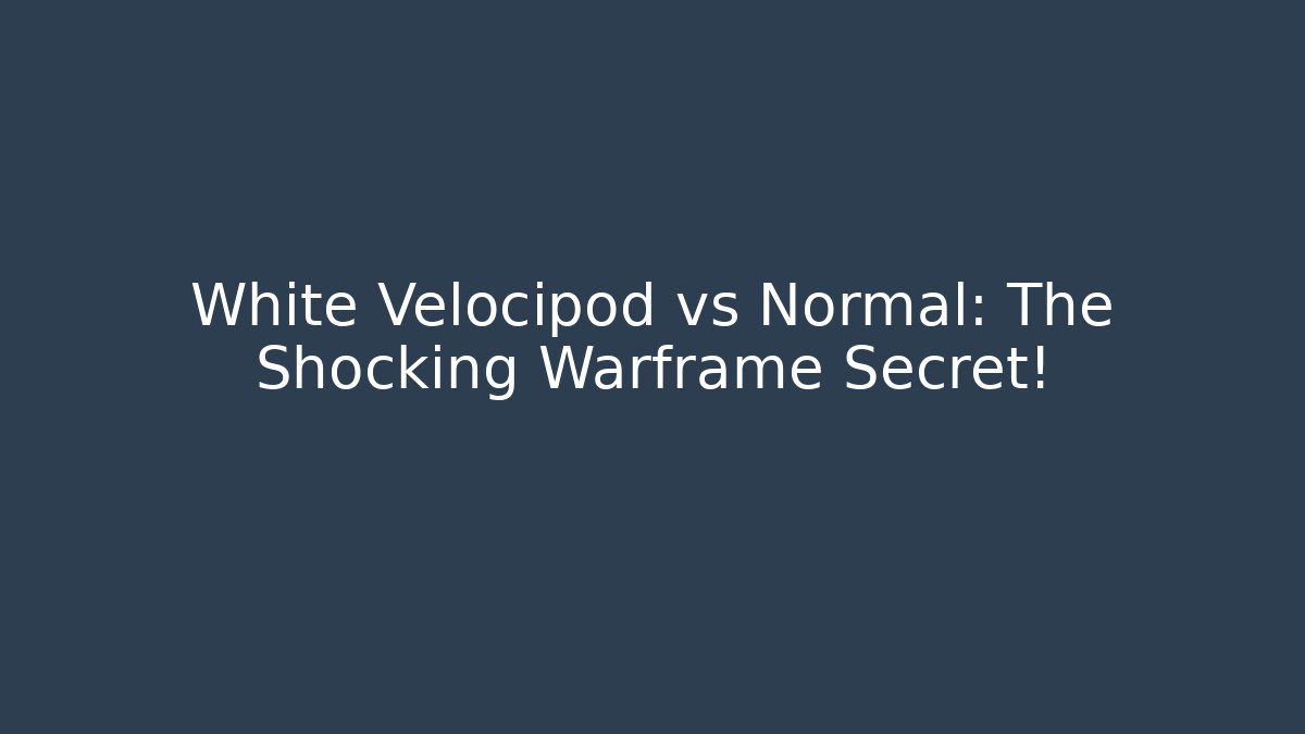 White Velocipod vs Normal: The Shocking Warframe Secret!