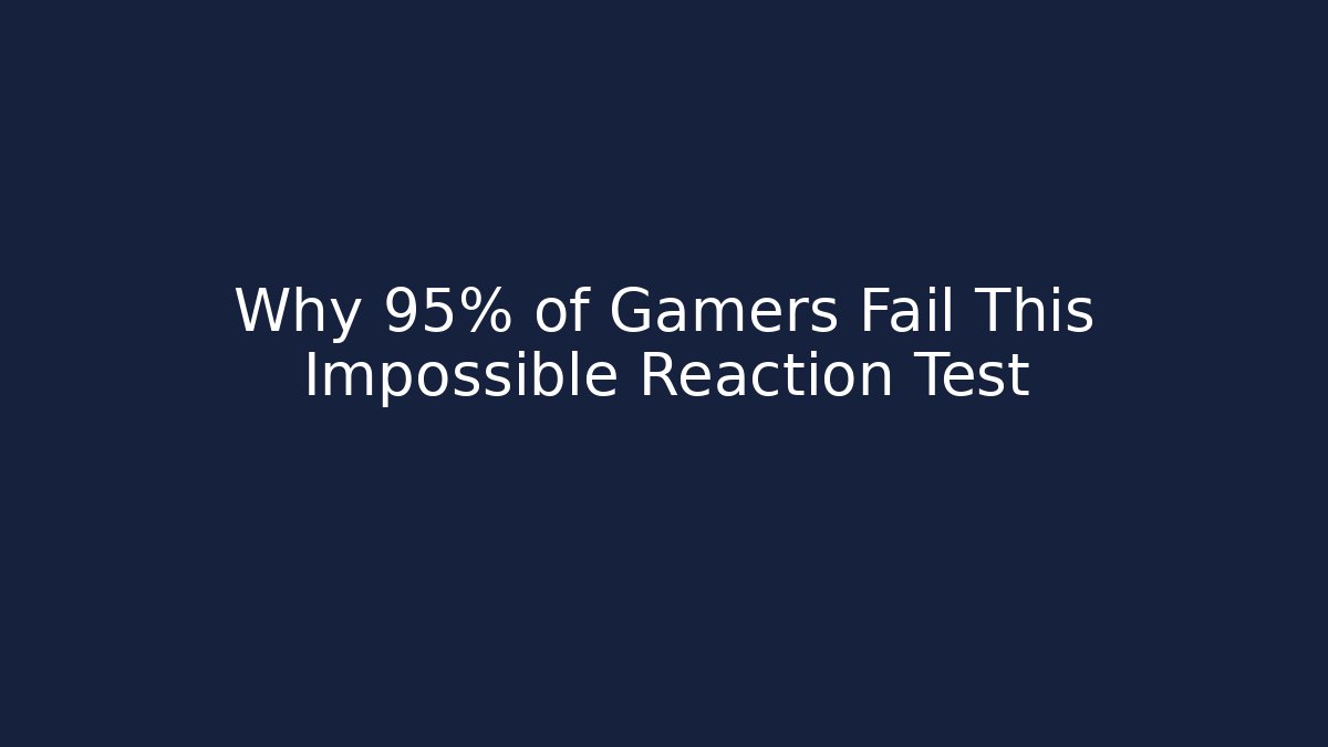 Why 95% of Gamers Fail This Impossible Reaction Test