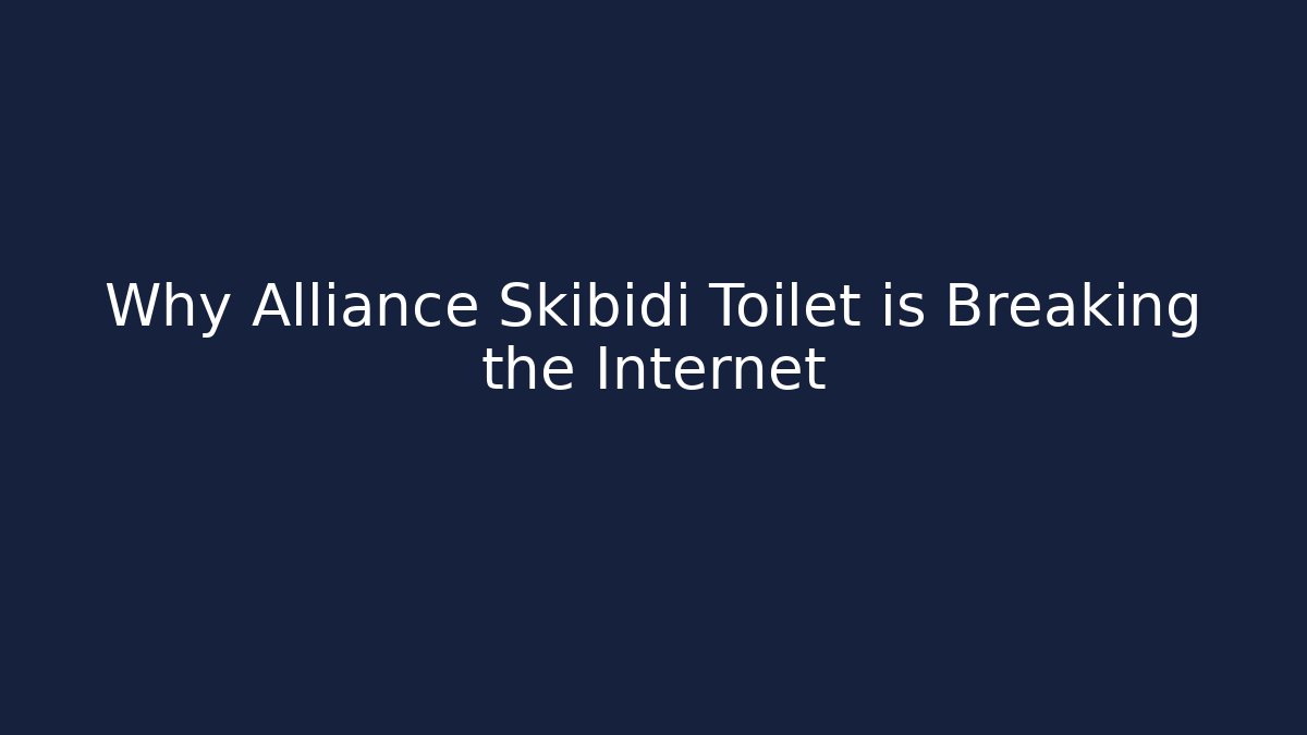 Why Alliance Skibidi Toilet is Breaking the Internet
