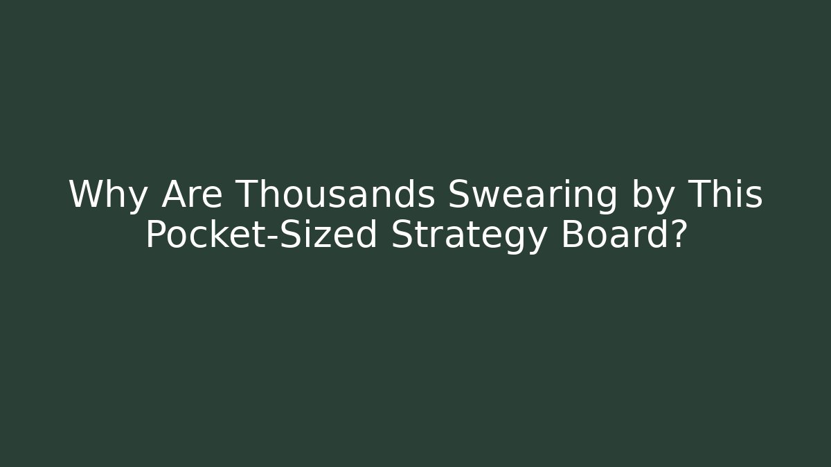 Why Are Thousands Swearing by This Pocket-Sized Strategy Board? - Método de Aprovação