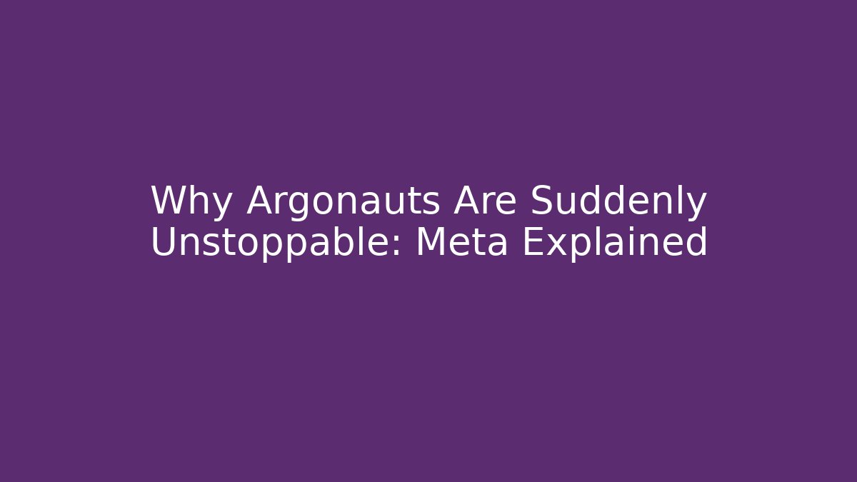 Why Argonauts Are Suddenly Unstoppable: Meta Explained