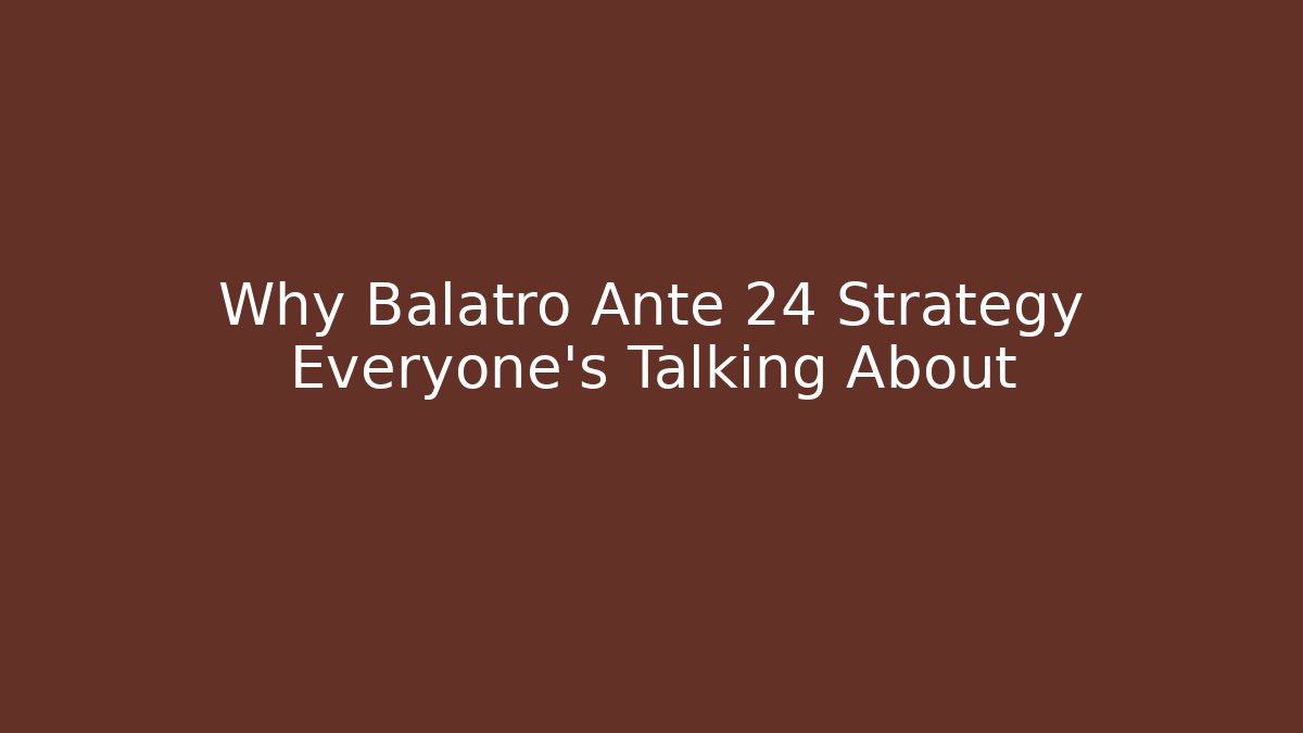 Why Balatro Ante 24 Strategy Everyone’s Talking About