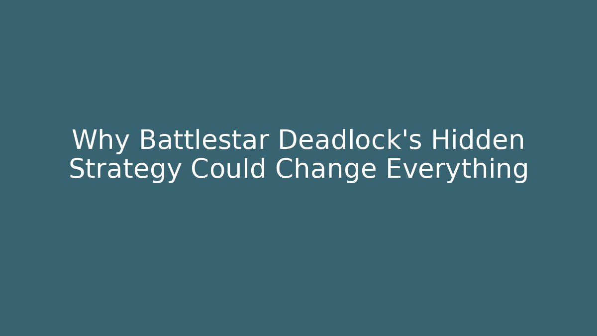 Why Battlestar Deadlock’s Hidden Strategy Could Change Everything - Método de Aprovação