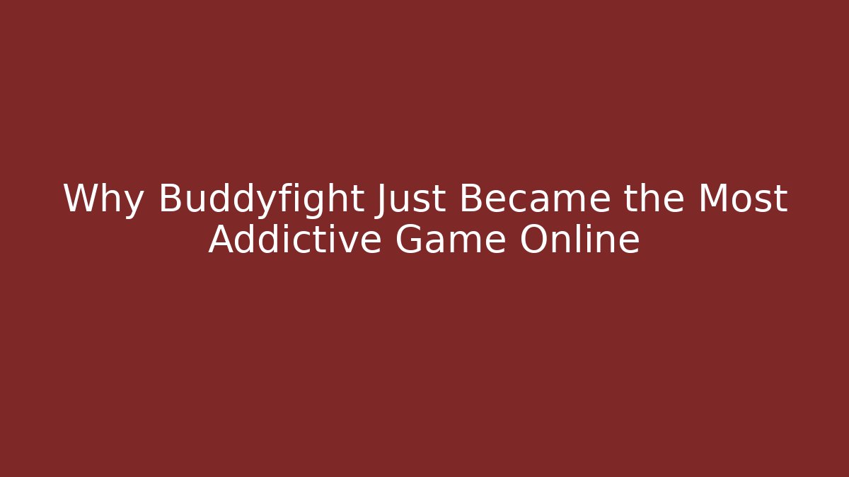 Why Buddyfight Just Became the Most Addictive Game Online