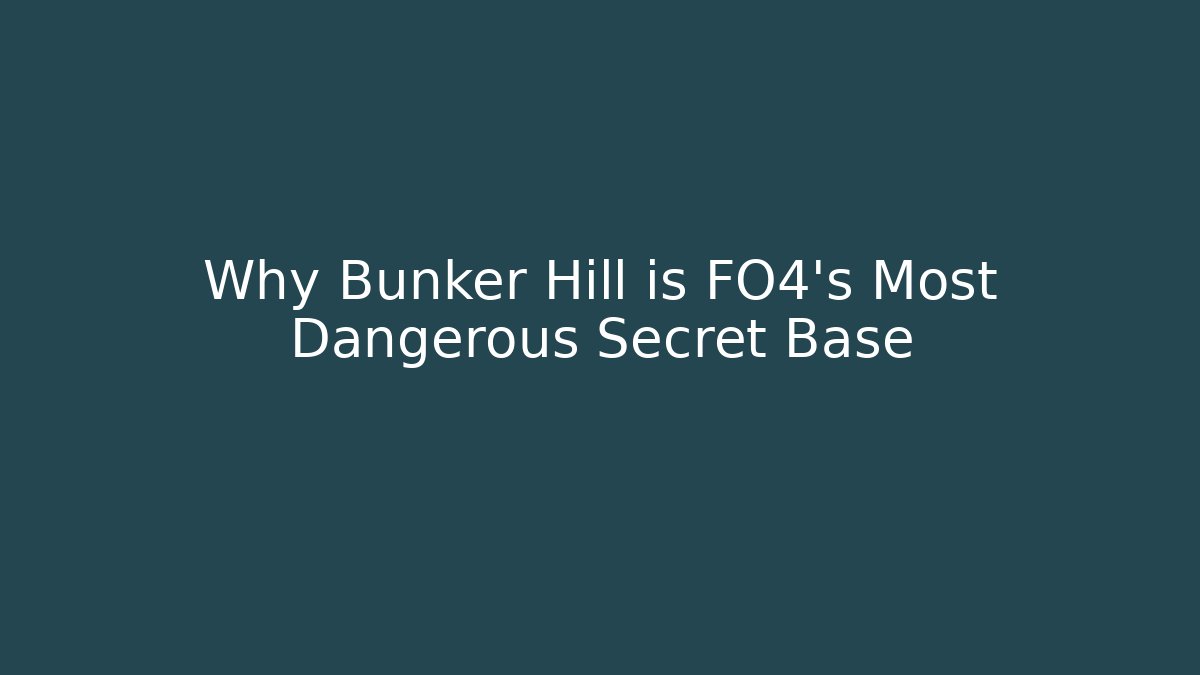 Why Bunker Hill is FO4's Most Dangerous Secret Base