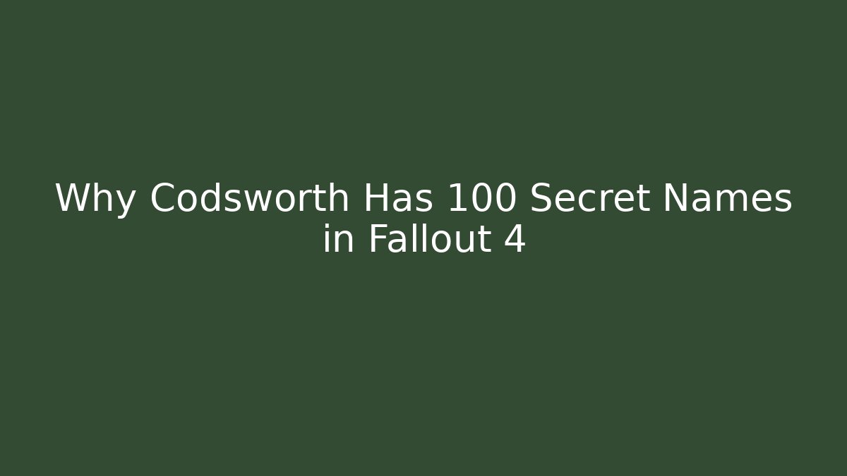 Why Codsworth Has 100 Secret Names in Fallout 4