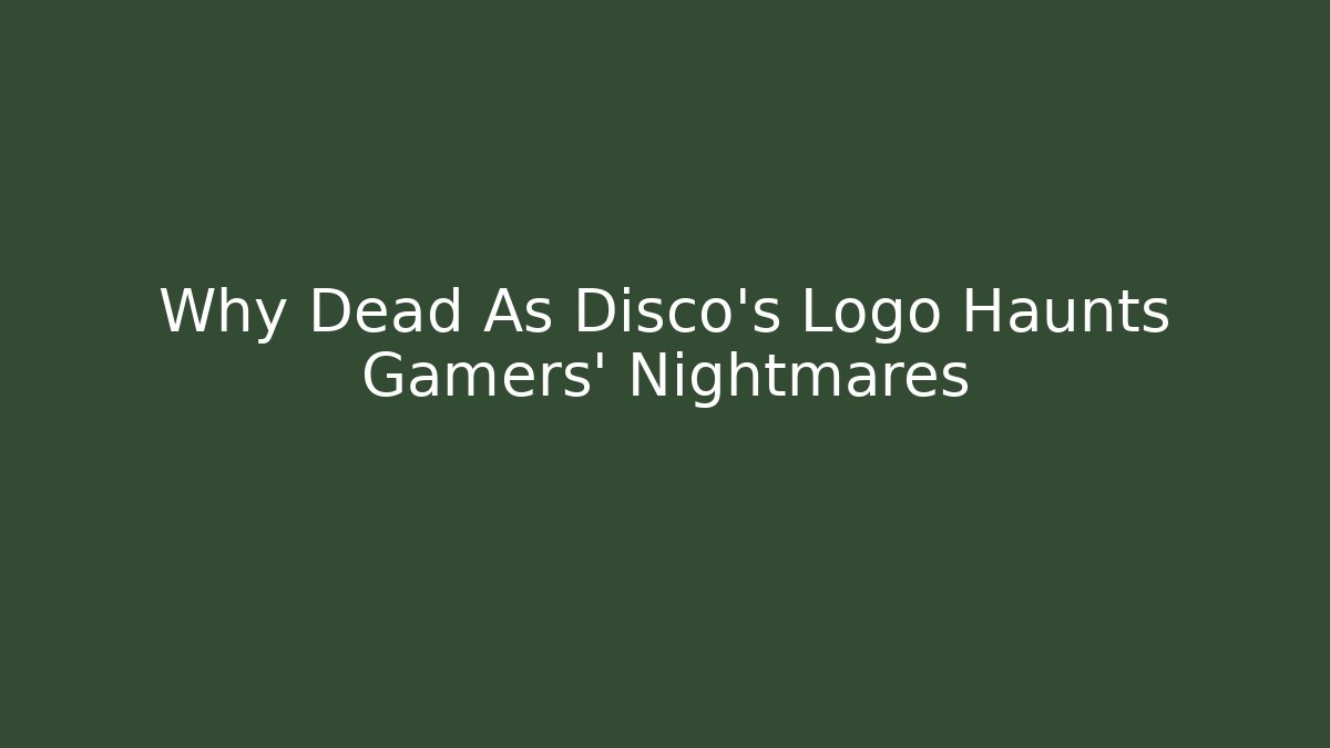 Why Dead As Disco’s Logo Haunts Gamers’ Nightmares