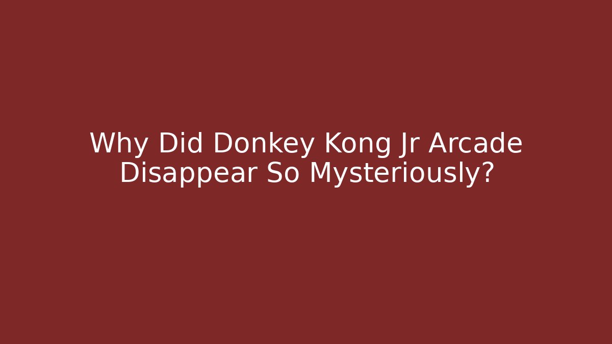 Why Did Donkey Kong Jr Arcade Disappear So Mysteriously?