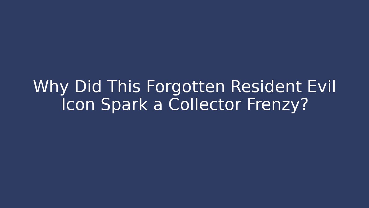 Why Did This Forgotten Resident Evil Icon Spark a Collector Frenzy?
