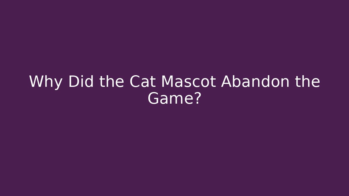 Why Did the Cat Mascot Abandon the Game? - Método de Aprovação