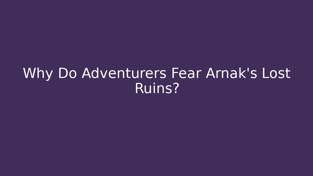 Why Do Adventurers Fear Arnak's Lost Ruins?