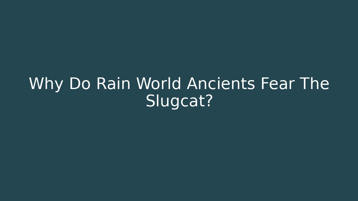 Why Do Rain World Ancients Fear The Slugcat?