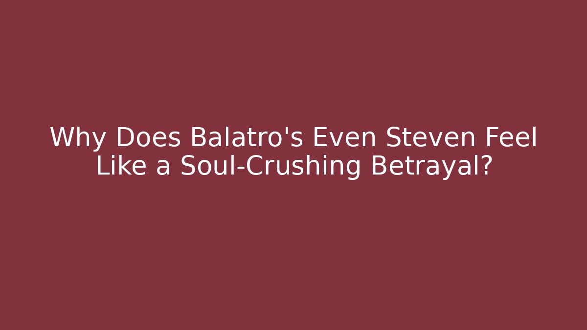 Why Does Balatro's Even Steven Feel Like a Soul-Crushing Betrayal?
