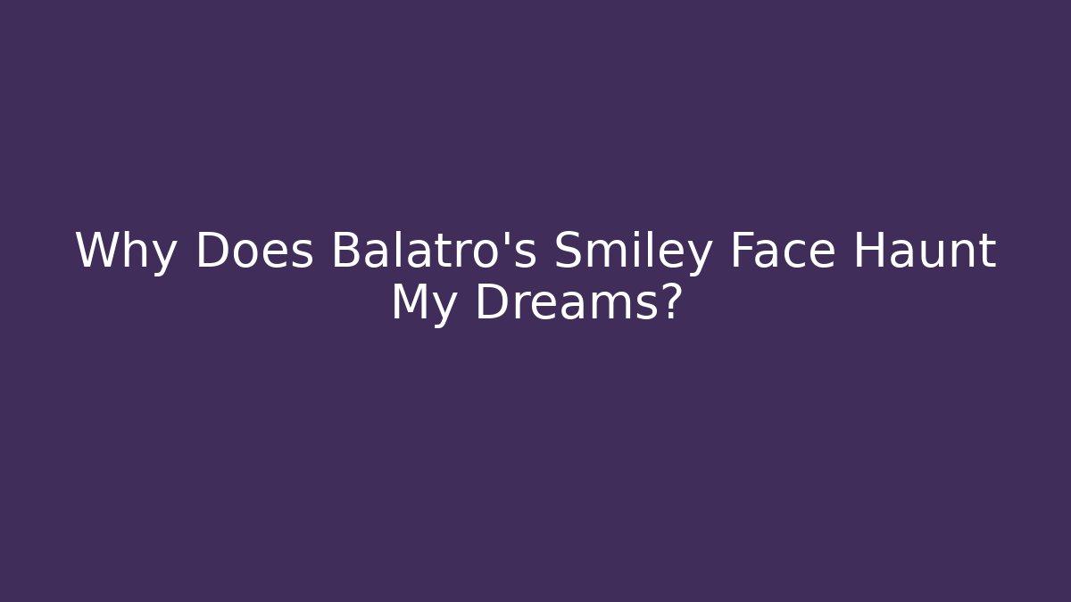 Why Does Balatro's Smiley Face Haunt My Dreams?