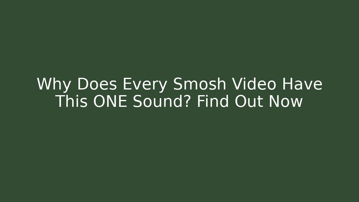 Why Does Every Smosh Video Have This ONE Sound? Find Out Now