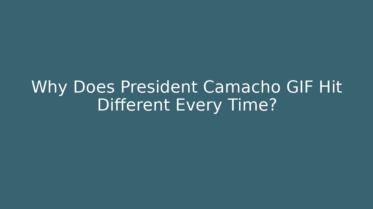 Why Does President Camacho GIF Hit Different Every Time?