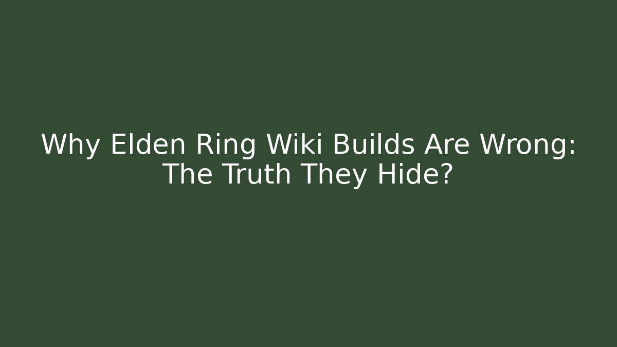 Why Elden Ring Wiki Builds Are Wrong: The Truth They Hide? - Método de Aprovação