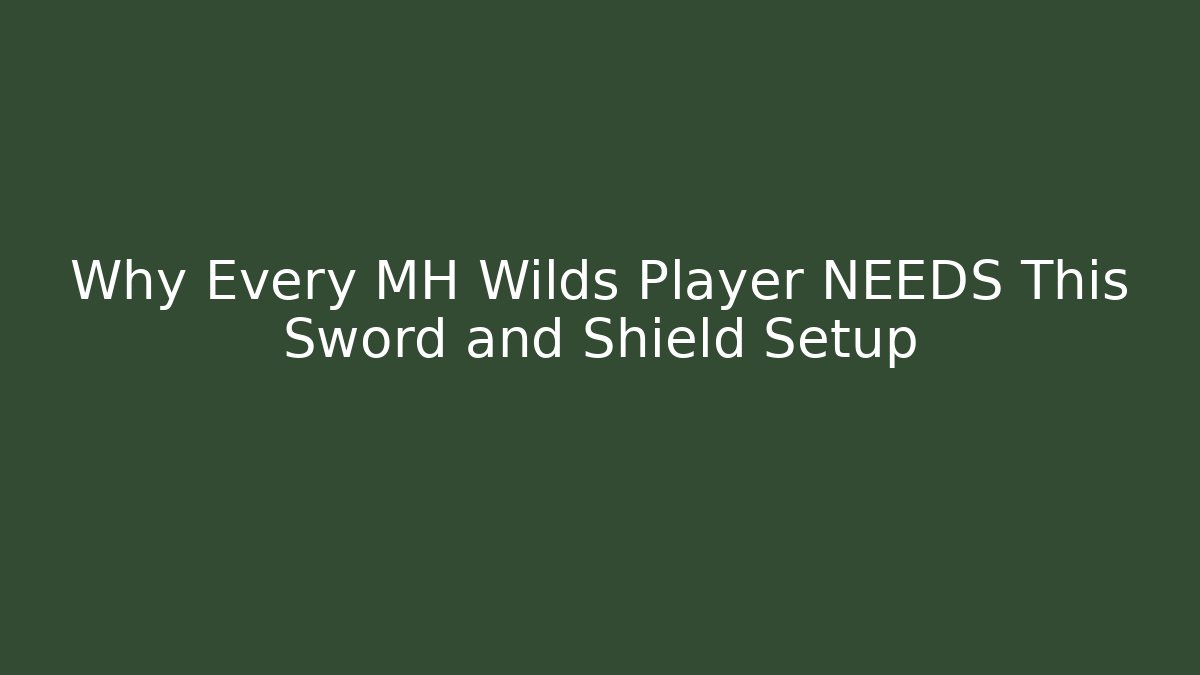 Why Every MH Wilds Player NEEDS This Sword and Shield Setup