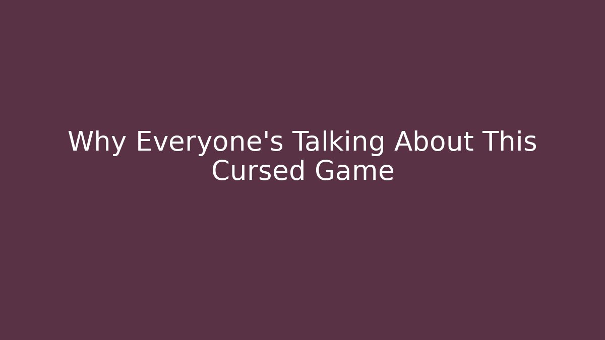 Why Everyone's Talking About This Cursed Game - Método de Aprovação