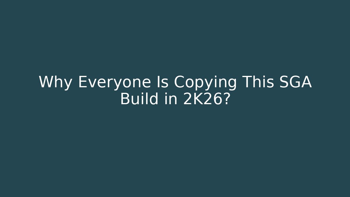Why Everyone Is Copying This SGA Build in 2K26?