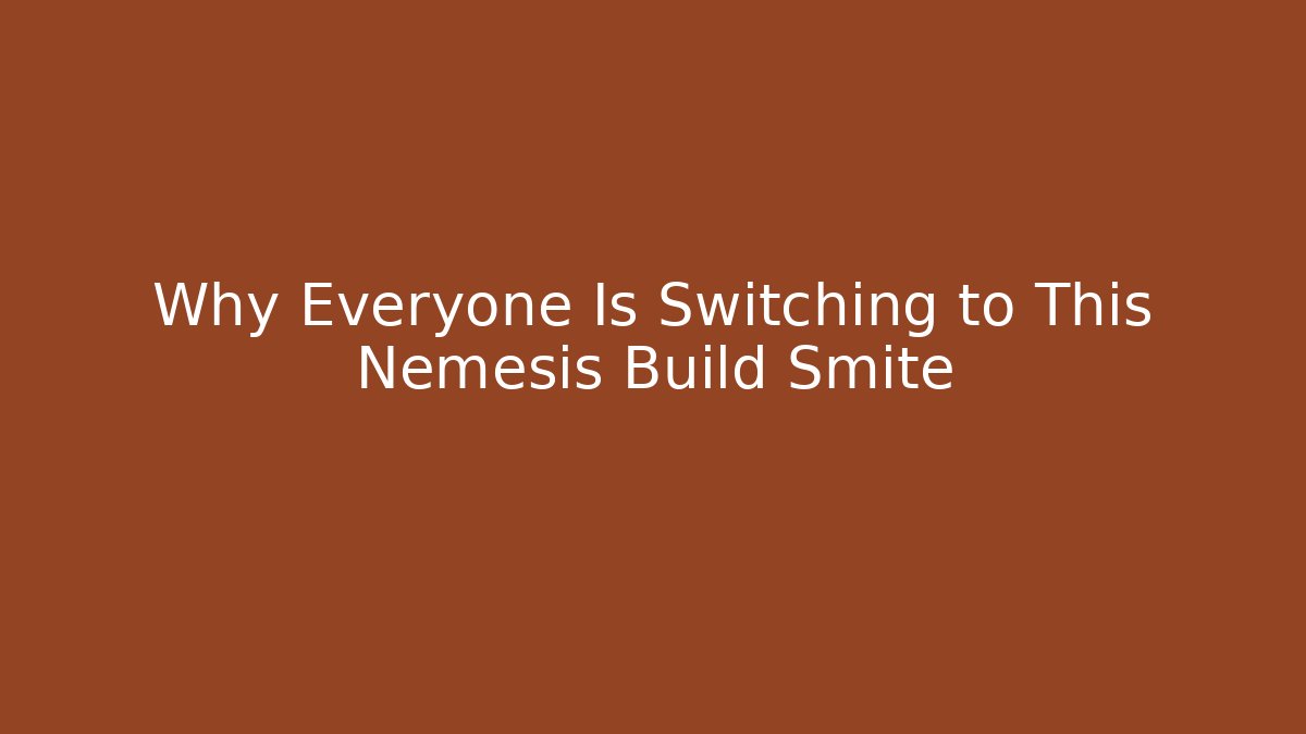 Why Everyone Is Switching to This Nemesis Build Smite