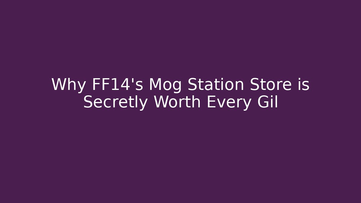 Why FF14's Mog Station Store is Secretly Worth Every Gil