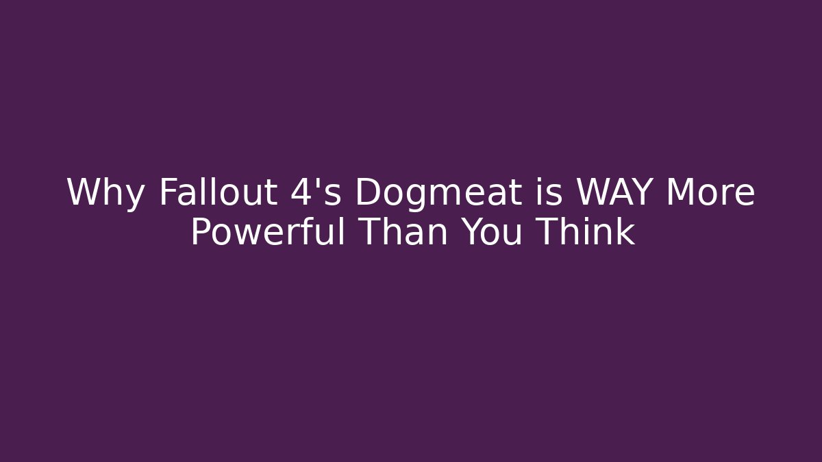 Why Fallout 4's Dogmeat is WAY More Powerful Than You Think