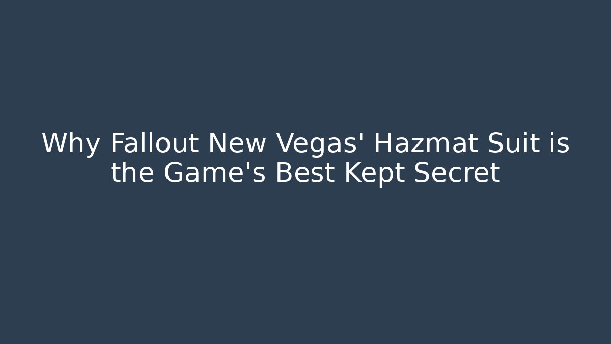 Why Fallout New Vegas' Hazmat Suit is the Game's Best Kept Secret