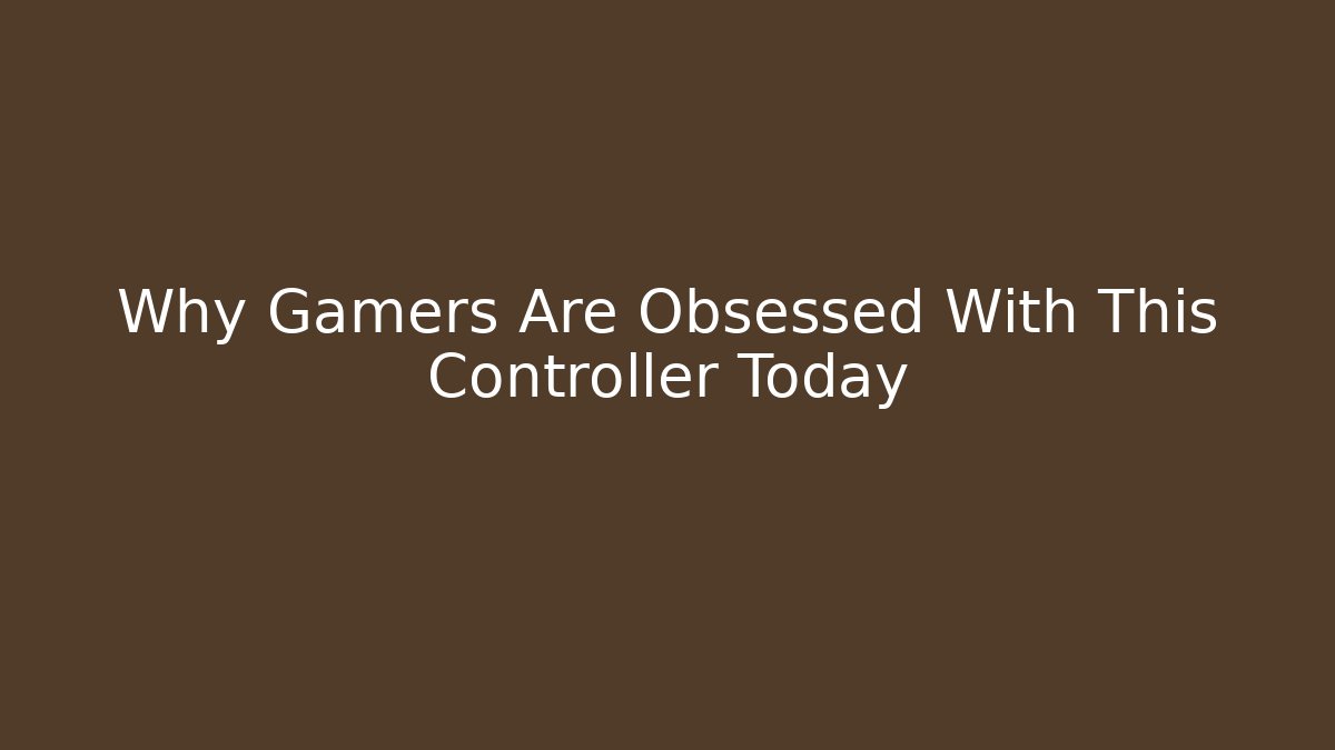 Why Gamers Are Obsessed With This Controller Today