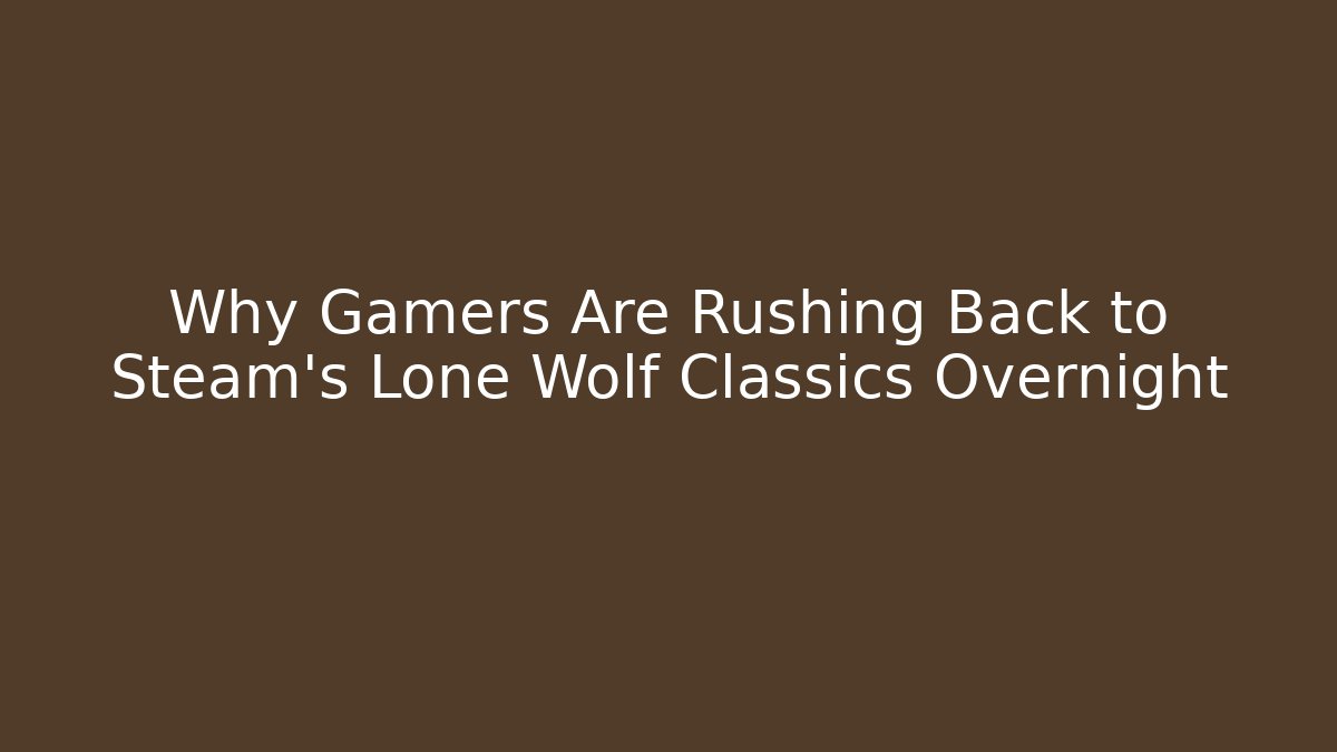 Why Gamers Are Rushing Back to Steam's Lone Wolf Classics Overnight