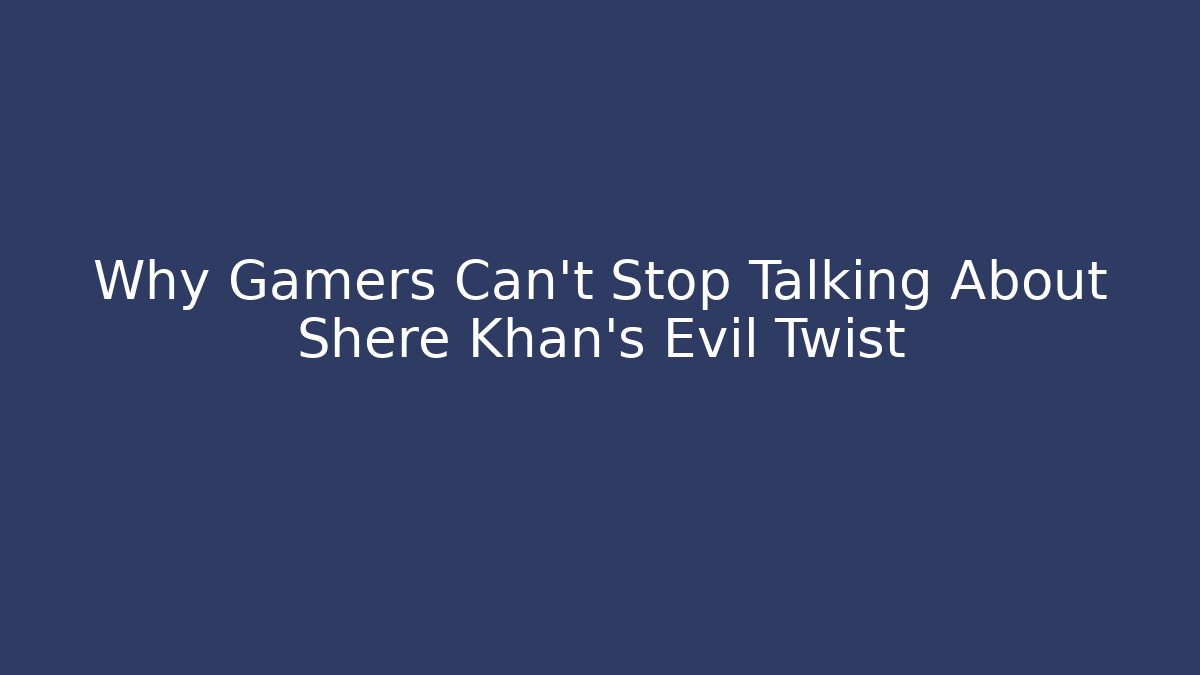 Why Gamers Can't Stop Talking About Shere Khan's Evil Twist
