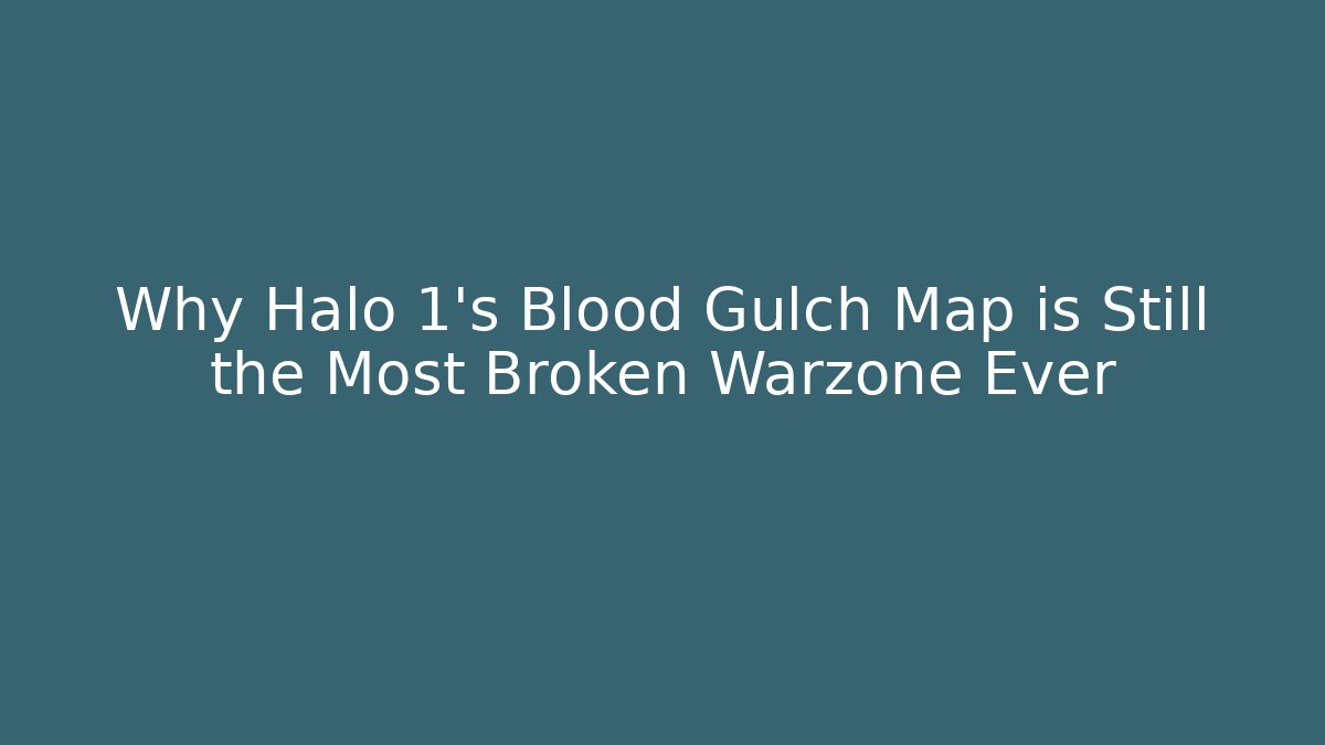 Why Halo 1's Blood Gulch Map is Still the Most Broken Warzone Ever