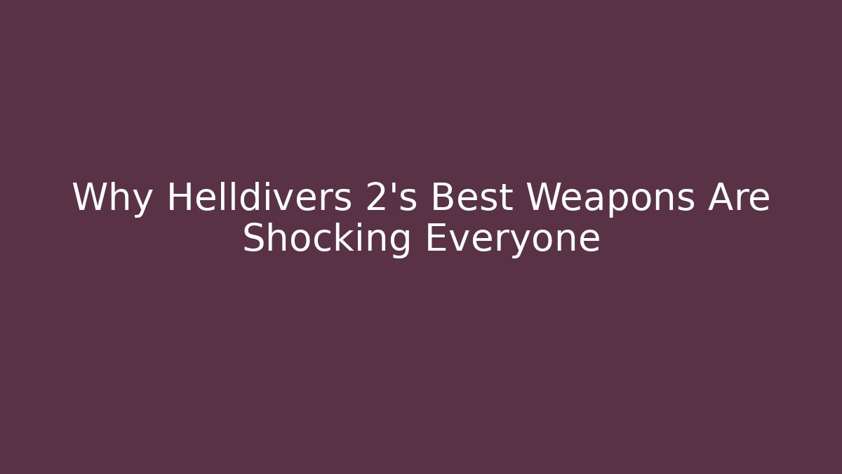 Why Helldivers 2's Best Weapons Are Shocking Everyone - Método de Aprovação