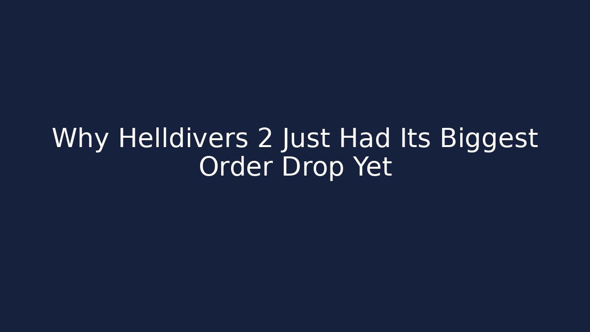 Why Helldivers 2 Just Had Its Biggest Order Drop Yet - Método de Aprovação