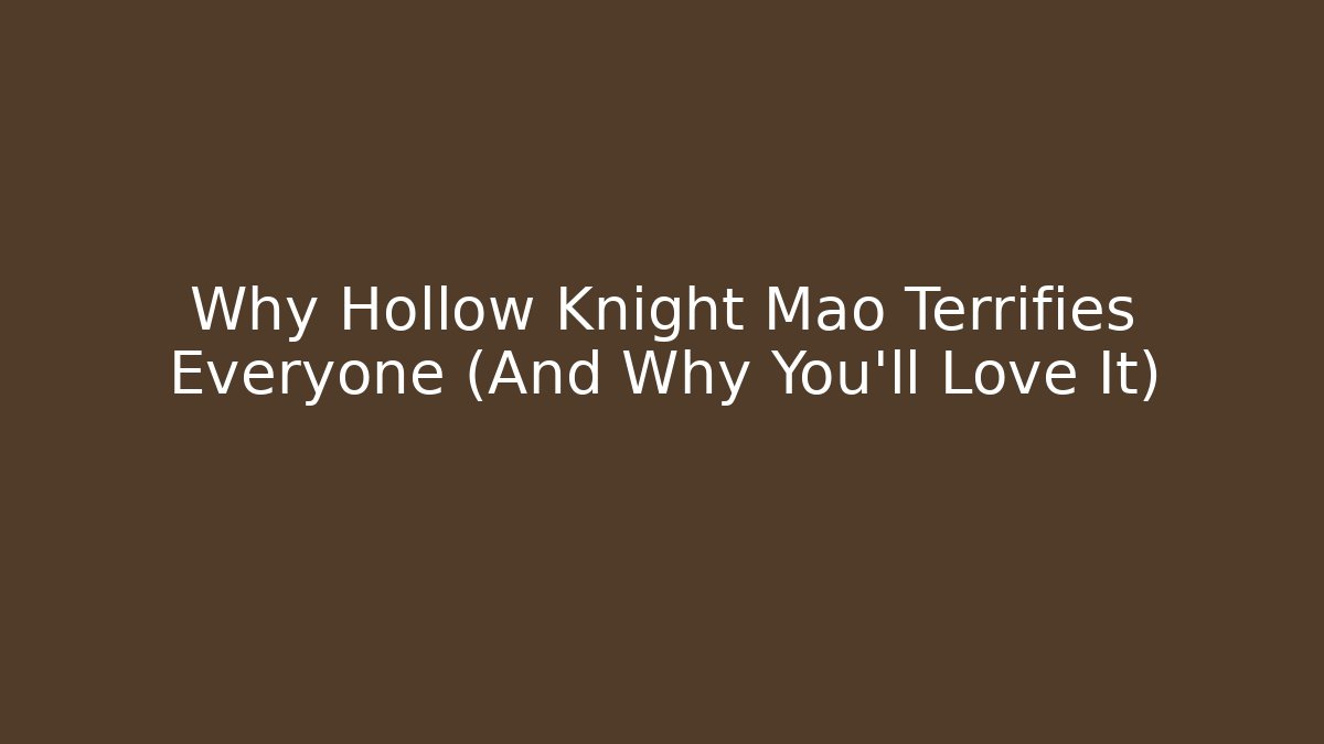 Why Hollow Knight Mao Terrifies Everyone (And Why You'll Love It)