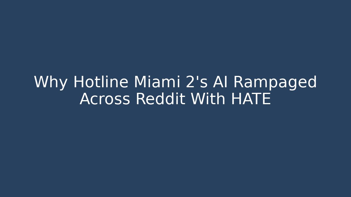 Why Hotline Miami 2’s AI Rampaged Across Reddit With HATE