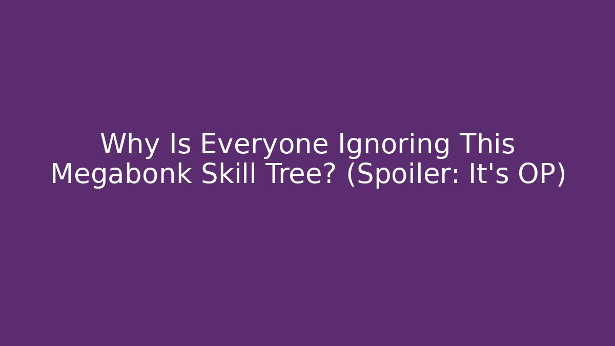 Why Is Everyone Ignoring This Megabonk Skill Tree? (Spoiler: It's OP)