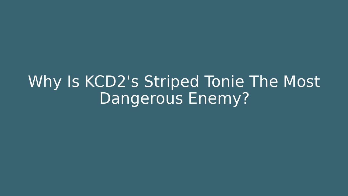 Why Is KCD2's Striped Tonie The Most Dangerous Enemy? - Método de Aprovação