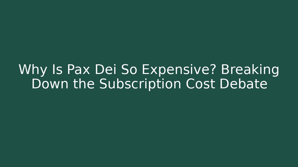 Why Is Pax Dei So Expensive? Breaking Down the Subscription Cost Debate